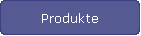 Produkte